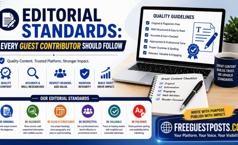 Editorial Standards: Every Guest Contributor Should Follow